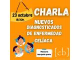 CHARLA NUEVOS DIAGNOSTICADOS DE ENFERMEDAD CELÍACA (23/10/2023)